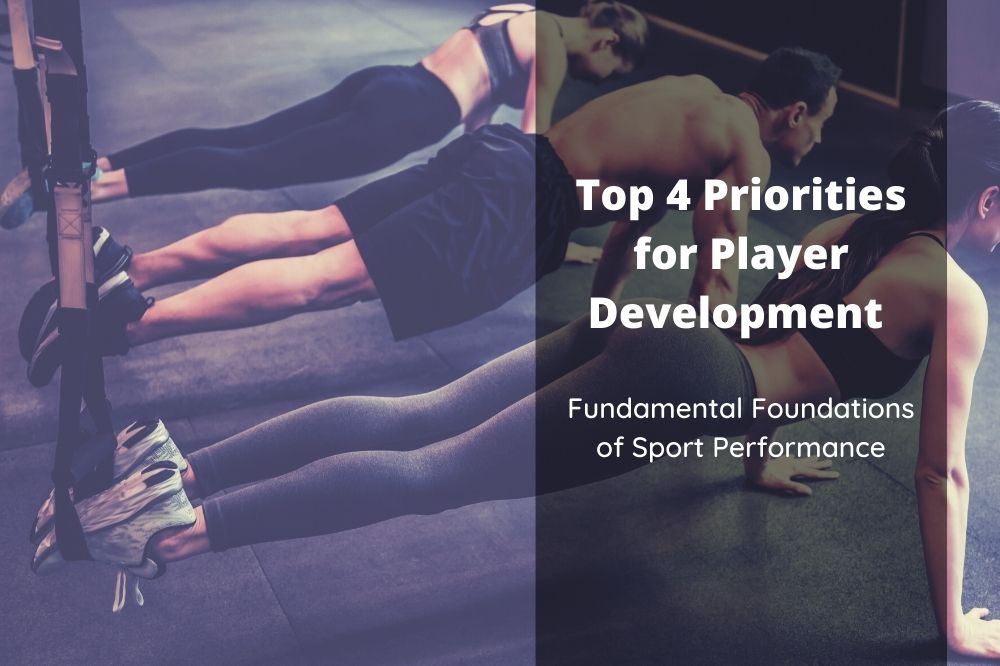 Top 4 Priorities for Player Performance